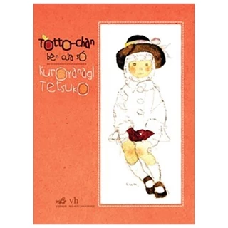 Totto-chan bên cửa sổ (TB-120.000) - Kuroyanagi Tetsuko, New 100% HCM.PO