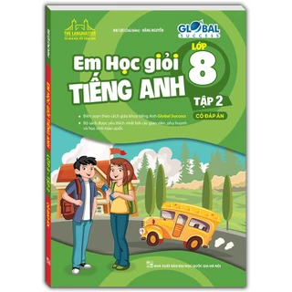 Sách - GLOBAL SUCCESS - EM HỌC GIỎI TIẾNG ANH LỚP 8 Tập 2 (có đáp án)