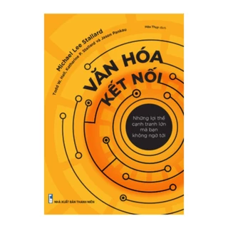 Sách: Văn Hóa Kết Nối - Những Lợi Thế Cạnh Tranh Mà Bạn Không Ngờ Tới - Minh Long Book