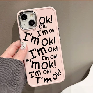 Ốp Điện Thoại In Chữ I 'M Ok Cho IPhone 11 1213 Pro MAX X XR XS MAX Apple 7 Plus 8 Plus IPhone 14 15 Pro