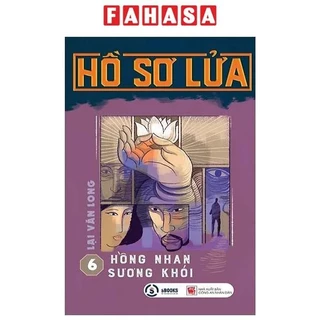 Sách Hồ Sơ Lửa 6: Hồng Nhan Sương Khói