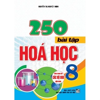 sách - 250 Bài Tập Hoá Học 8 (dùng chung cho các bộ sgk hiện hành) HA