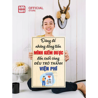 Tranh động lực Đừng Để Những Đồng Tiền Mình Kiếm Được Đều Trở Thành Viện Phí GIMI TDL13