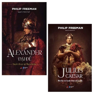 Combo Sách Alexander Đại Đế + Julius Caesar + Lẻ tùy chọn, Philip Freeman, Bìa cứng - Bách Việt