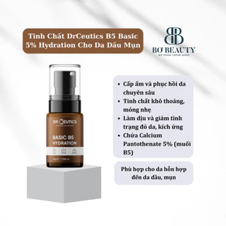 DRCEUTICS Tinh Chất B5 Basic Hydration 5% DrCeutics Cho Da Dầu Mụn (30ml)