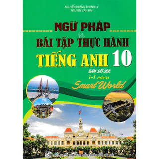 Sách - Ngữ Pháp Và Bài Tập Thực Hành Tiếng Anh 10 (Bám Sát SGK I Learn Smart World) - HA1