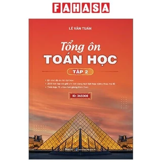 Sách Tổng Ôn Toán Học - Tập 2 (Tái Bản 2023)