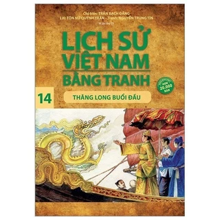 Sách Lịch Sử Việt Nam Bằng Tranh - Tập 14 - Thăng Long Buổi Đầu (Tái Bản 2023)  - Bản Quyền