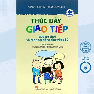 Sách - Thúc Đẩy Giao Tiếp - 300 Trò Chơi Và Các Hoạt Động Cho Trẻ Tự Kỷ -  - NXB Phụ Nữ