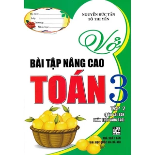 Sách - Vở Bài Tập Nâng Cao Toán Lớp 3 - Tập 2 (Bám Sát SGK Chân Trời Sáng Tạo) HA