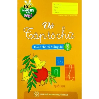 Sách Mai Em Vào Lớp 1 - Vở Tập Tô Chữ (Dành Cho Trẻ Mẫu Giáo) - Tập 2 - MLB - Bản Quyền