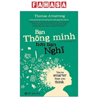 Sách Bạn Thông Minh Hơn Bạn Nghĩ - You're Smarter Than You Think (Tái Bản)