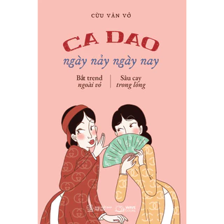 Sách Ca Dao Ngày Nảy Ngày Nay – Cừu Văn Vở – Skybooks - Bản Quyền