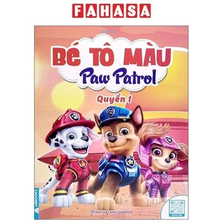 Sách Bé Tô Màu Paw Patrol - Quyển 1 (Tái Bản)