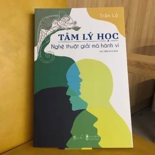 Xả kho Tâm lý học Nghệ thuật giải mã hành vi