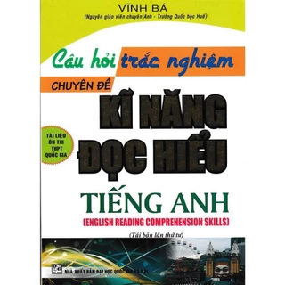 Sách - Câu Hỏi Trắc Nghiệm Chuyên Đề Kỹ Năng Đọc Hiểu Tiếng Anh ( Vĩnh Bá ) - HA