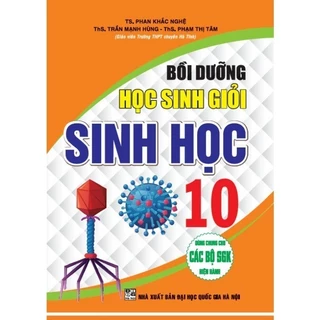 sách - Bồi dưỡng học sinh giỏi sinh học 10 (dùng chung cho các bộ sgk hiện hành) - HA2