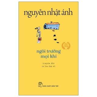 Ngôi trường mọi khi (khổ nhỏ) 2022 - Nguyễn Nhật Ánh New 100% HCM.PO