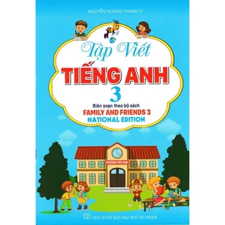 Sách - Tập Viết Tiếng Anh Lớp 3 - National Edition (Biên Soạn Theo Bộ Sách Family And Friends 3) HA