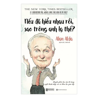 Sách - Nếu Đã Hiểu Nhau Rồi, Sao Trông Anh Lạ Thế? - 1 BEST SELLER - (Biz)