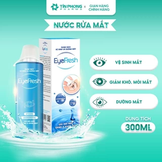 Nước Rửa Mắt EYEFRESH Vệ Sinh và Dưỡng Mắt Giúp Làm Sạch Bụi Bẩn, Hỗ Trợ Giảm Khô Mắt, Mỏi Mắt Chai 300ml