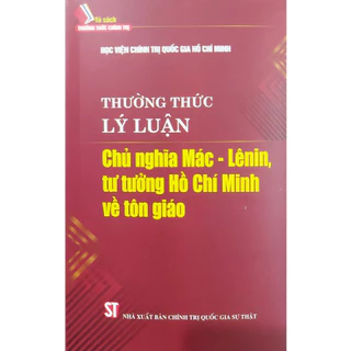 Sách Luật - Thường thức lý luận chủ nghĩa Mác - Leenin tư tưởng Hồ Chí Minh về tôn giáo