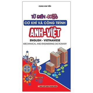 Sách Từ Điển Cơ Khí Và Công Trình Anh - Việt