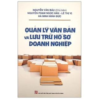 Sách Quản Lý Văn Bản Và Lưu Trữ Hồ Sơ Doanh Nghiệp