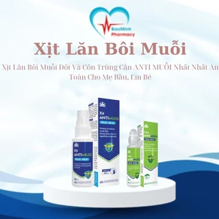 Xịt Lăn Bôi Muỗi Đốt Và Côn Trùng Cắn ANTI MUỖI Nhất Nhất An Toàn Cho Mẹ Bầu, Em Bé