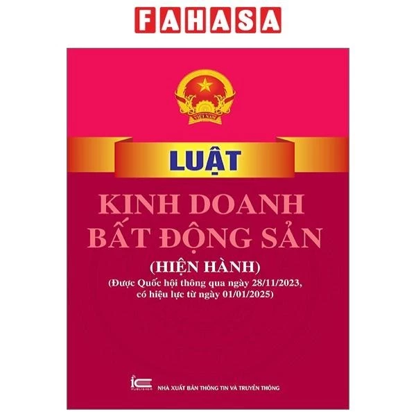 Sách Luật Kinh Doanh Bất Động Sản (Hiện Hành) (Được Quốc Hội Thông Qua Ngày 28-11-2023, Có Hiệu Lực Từ Ngày 01-01-2025)