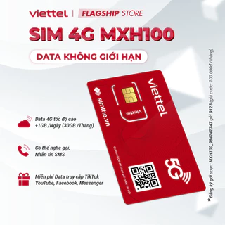 Sim Viettel MXH100 - MXH120 - MXH150 1,5GB/Ngày(45GB/Tháng) FREE Ngoại Mạng+Nội Mạng KHÔNG GIỚI HẠN Data TikTok,YouTu,FB