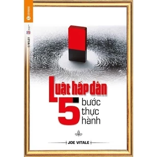 (sale) Luật hấp dẫn 5 bước thực hành - Joe Vitale