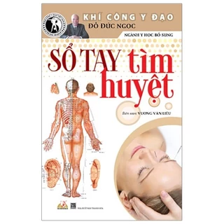 Sách - Số Tay Tìm Huyệt (Tái Bản 2019)