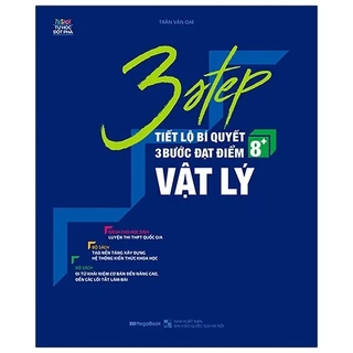 Sách 3 Step - Tiết Lộ Bí Quyết 3 Bước Đạt Điểm 8+ Vật Lý