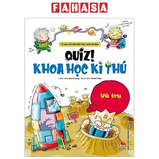 Sách Quiz! Khoa Học Kì Thú - Vũ Trụ (Tái Bản 2024)