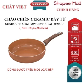 Chảo chống dính Ceramic đáy từ SUNHOUSE SHG1120MCD,SHG1126MCD,SHG1128MCD,SHG1130MCD