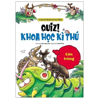 Sách Quiz! Khoa Học Kì Thú: Côn Trùng (Tái Bản 2020)