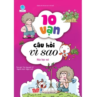 Sách - 10 Vạn Câu Hỏi Vì Sao - Hóa Học Vui (Tái Bản 2018)