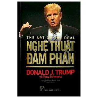 Sách D. Trump - Nghệ Thuật Đàm Phán (Tái Bản 2020)