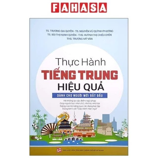 Sách Thực Hành Tiếng Trung Hiệu Quả - Dành Cho Người Mới Bắt Đầu (Tái Bản 2024)