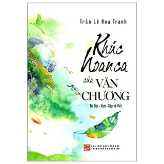 Sách - Khúc Hoan Ca Của Văn Chương