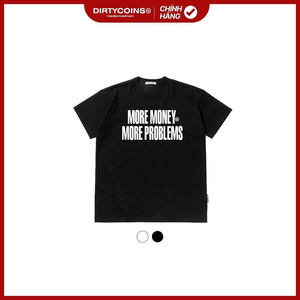 Áo Thun DirtyCoins More Money More Problems T-shirt