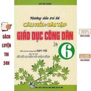 Sách - Hướng dẫn trả lời câu hỏi và bài tập Giáo dục công dân lớp 6 (ết nối tri thức với cuộc sống)