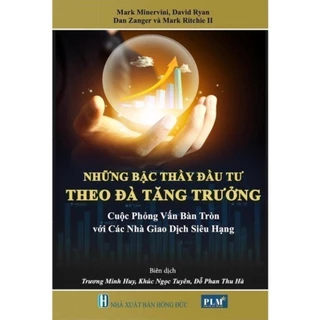 NEW - Những bậc thầy đầu tư theo đà tăng trưởng