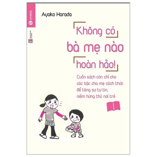 Sách - Không Có Bà Mẹ Nào Hoàn Hảo (Tái Bản)