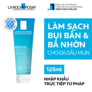 Sữa rửa mặt tạo bọt làm sạch giúp làm sạch sâu và se khít lỗ chân lông không gây khô da La Roche-Posay Effaclar 125ml