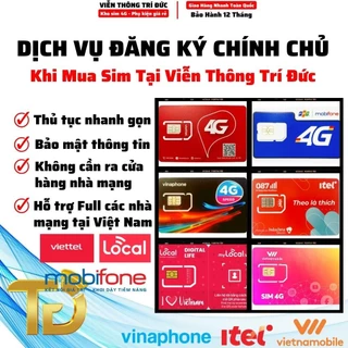 Sim 4G Viettel, VinaPhone, Mobifone, itel, Vietnamobile - Dịch Vụ Đăng Ký Chính Chủ Khi Mua Sim Tại Viễn Thông Trí Đức