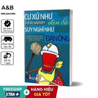 ✨✨ SÁCH RẺ - Cư Xử Như Đàn Bà Suy Nghĩ Như Đàn Ông