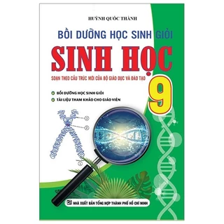 Sách Bồi Dưỡng Học Sinh Giỏi Sinh Học Lớp 9