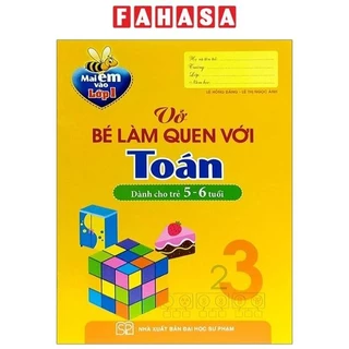 Sách Mai Em Vào Lớp 1 - Vở Bé Làm Quen Với Toán (5-6 Tuổi) (Tái Bản 2024)